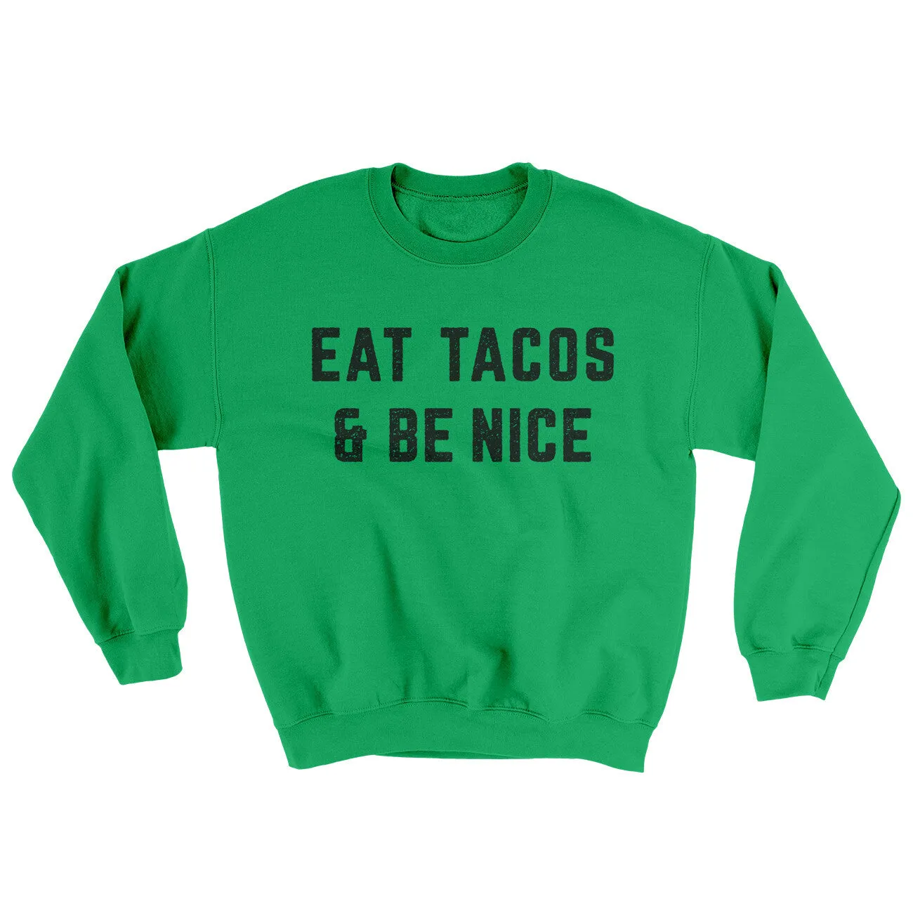 Eat Tacos And Be Nice Ugly Sweater
