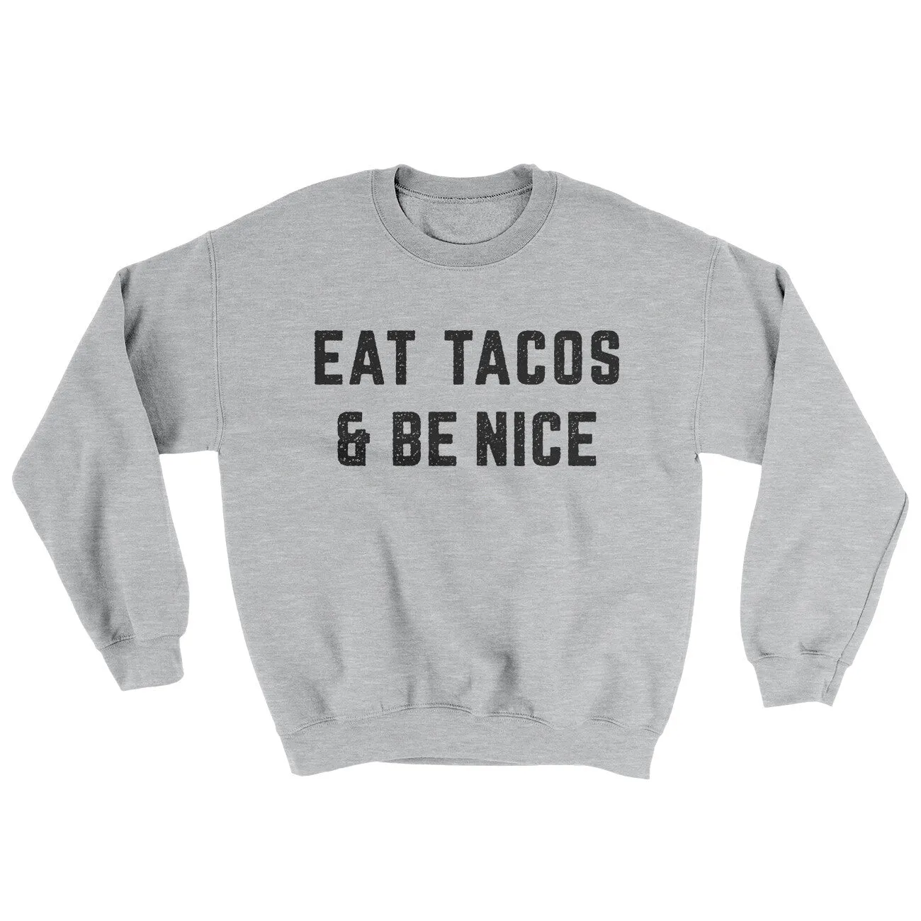 Eat Tacos And Be Nice Ugly Sweater